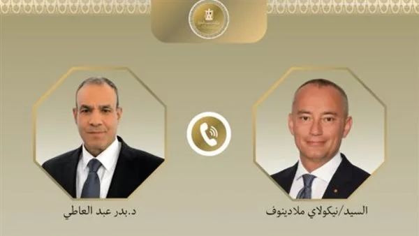 عبد العاطي وملادينوف يبحثان تنفيذ خطة السلام وإعادة إعمار غزة